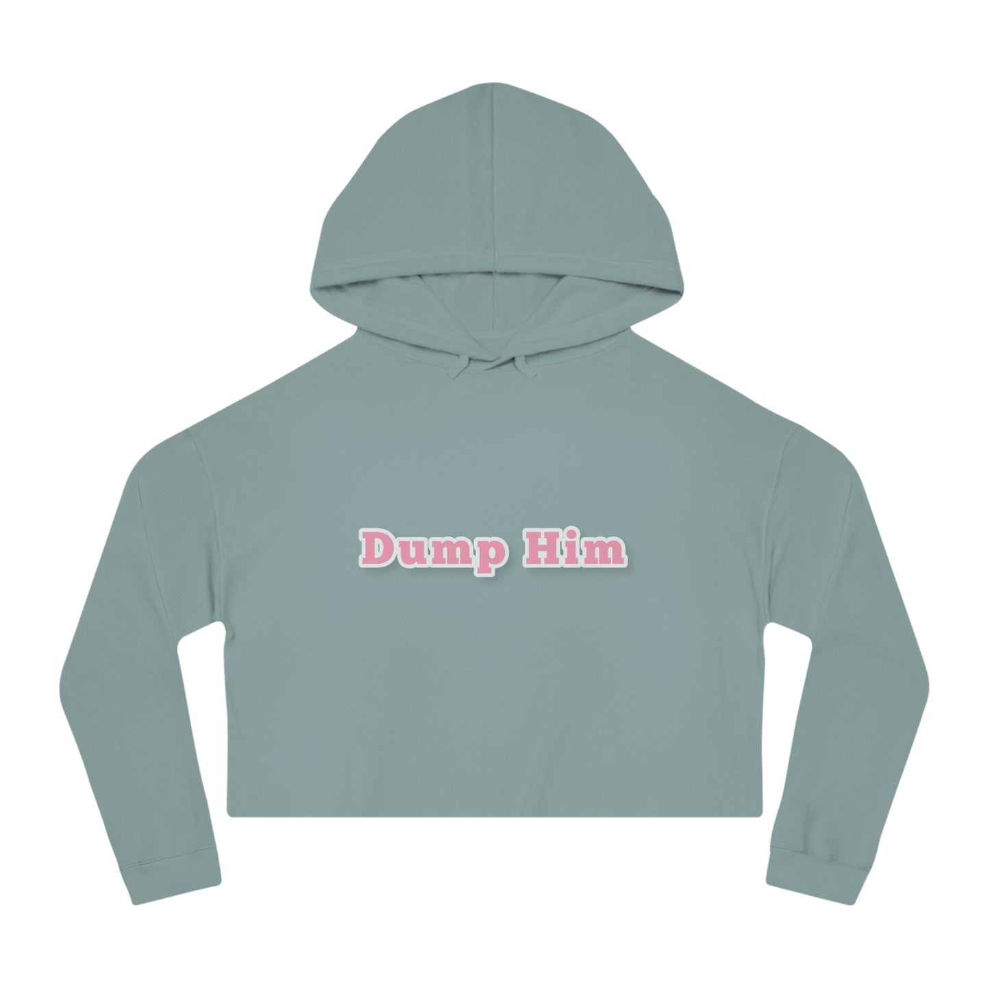 Dump Him Cropped Hooded Sweatshirt