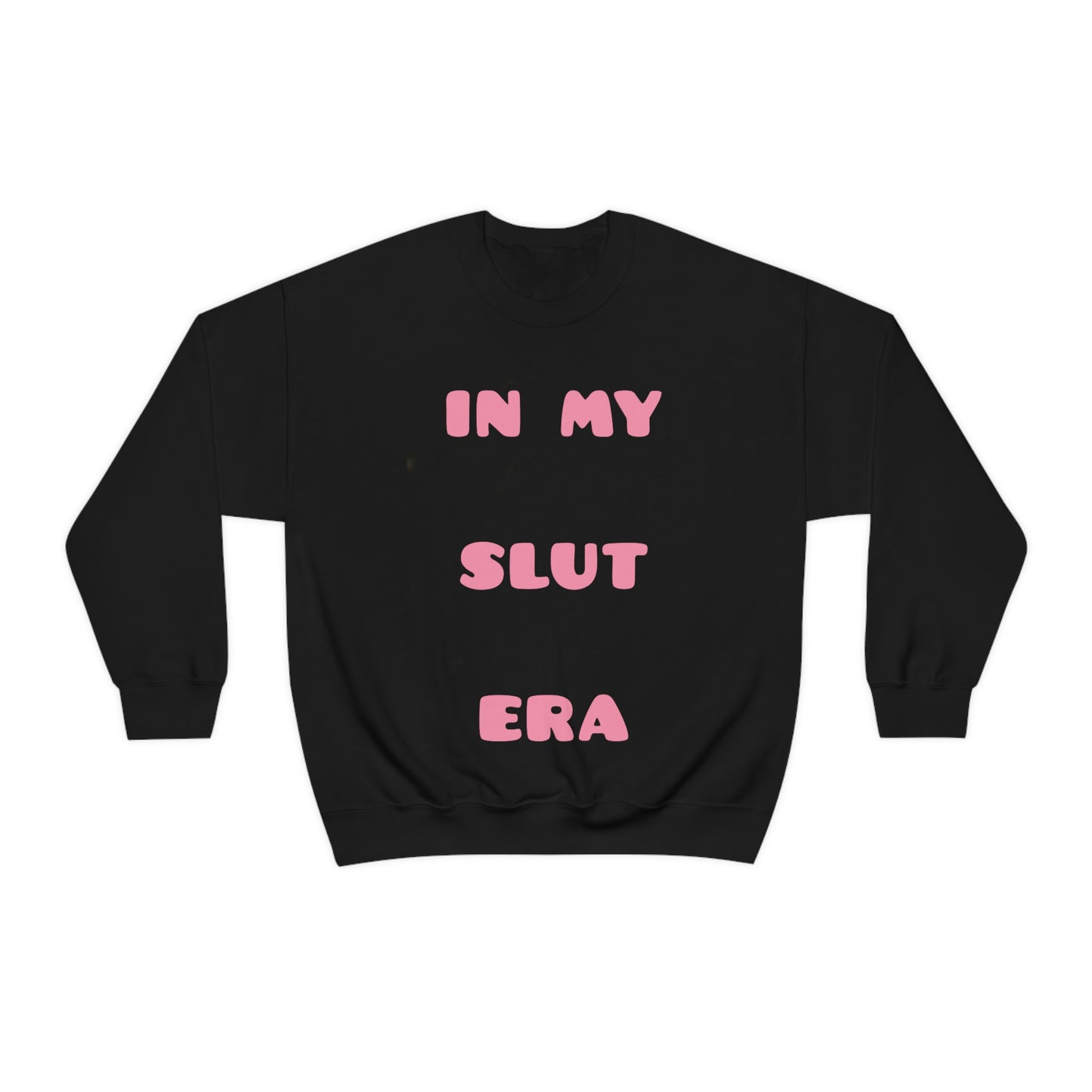 In My Sl*t  Era Crewneck Sweatshirt