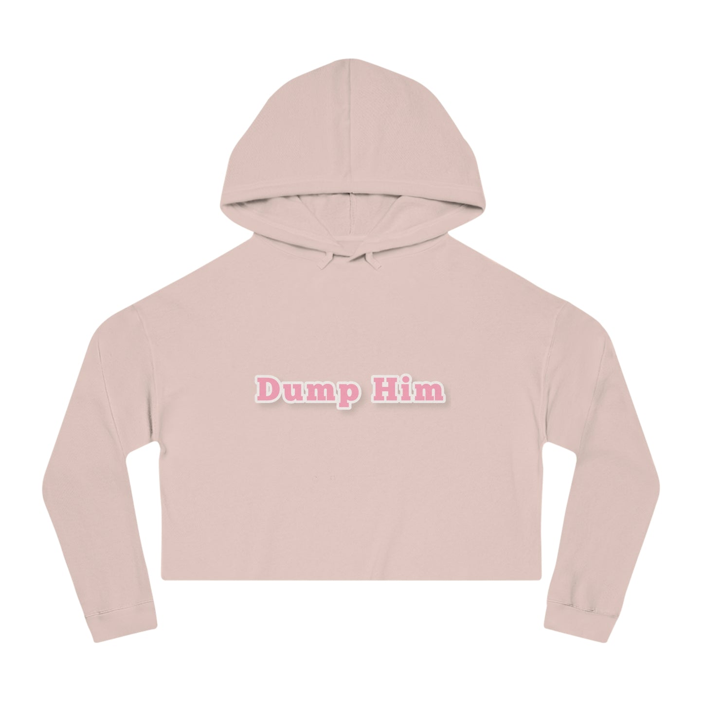 Dump Him Cropped Hooded Sweatshirt