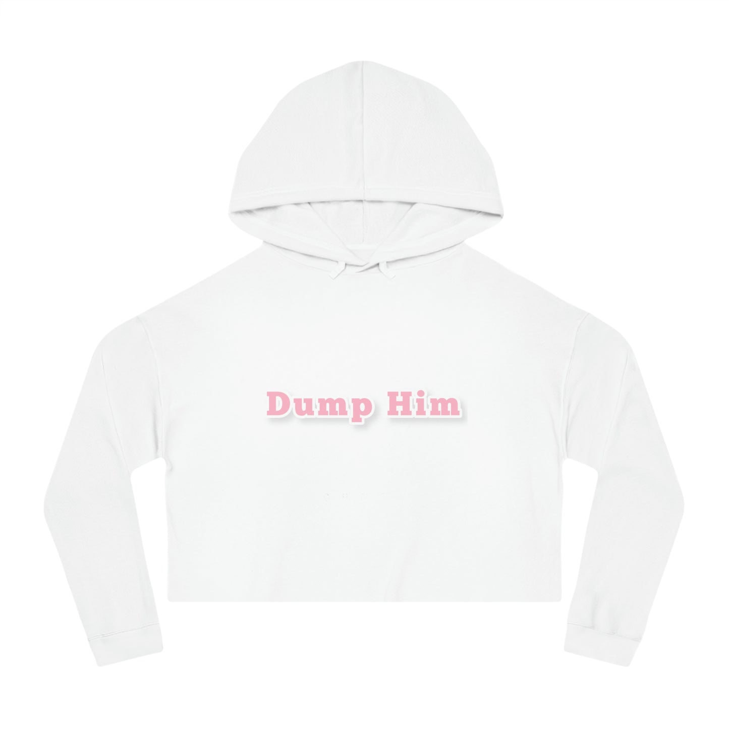 Dump Him Cropped Hooded Sweatshirt