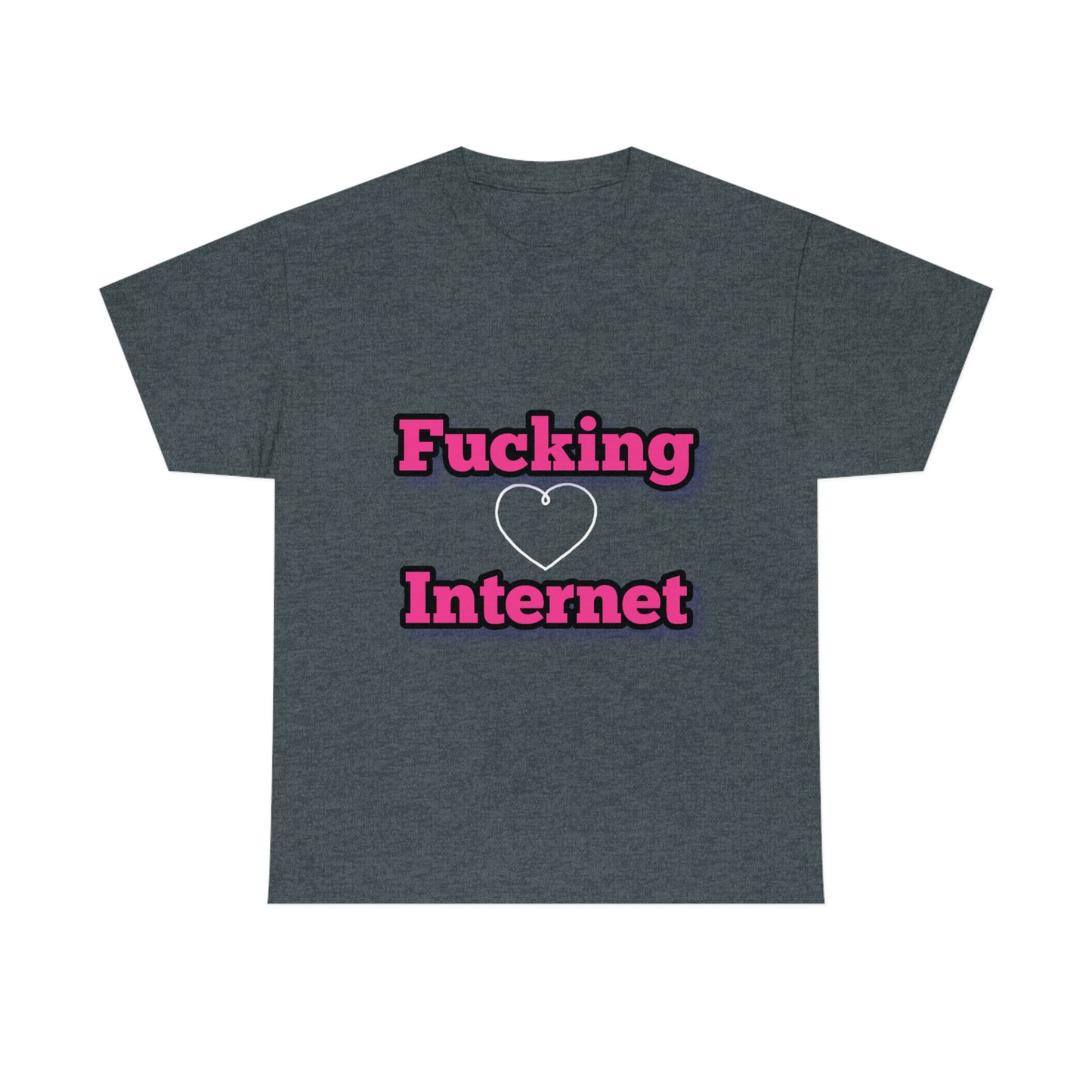 F*cking Internet unisex Heavy Cotton Tee