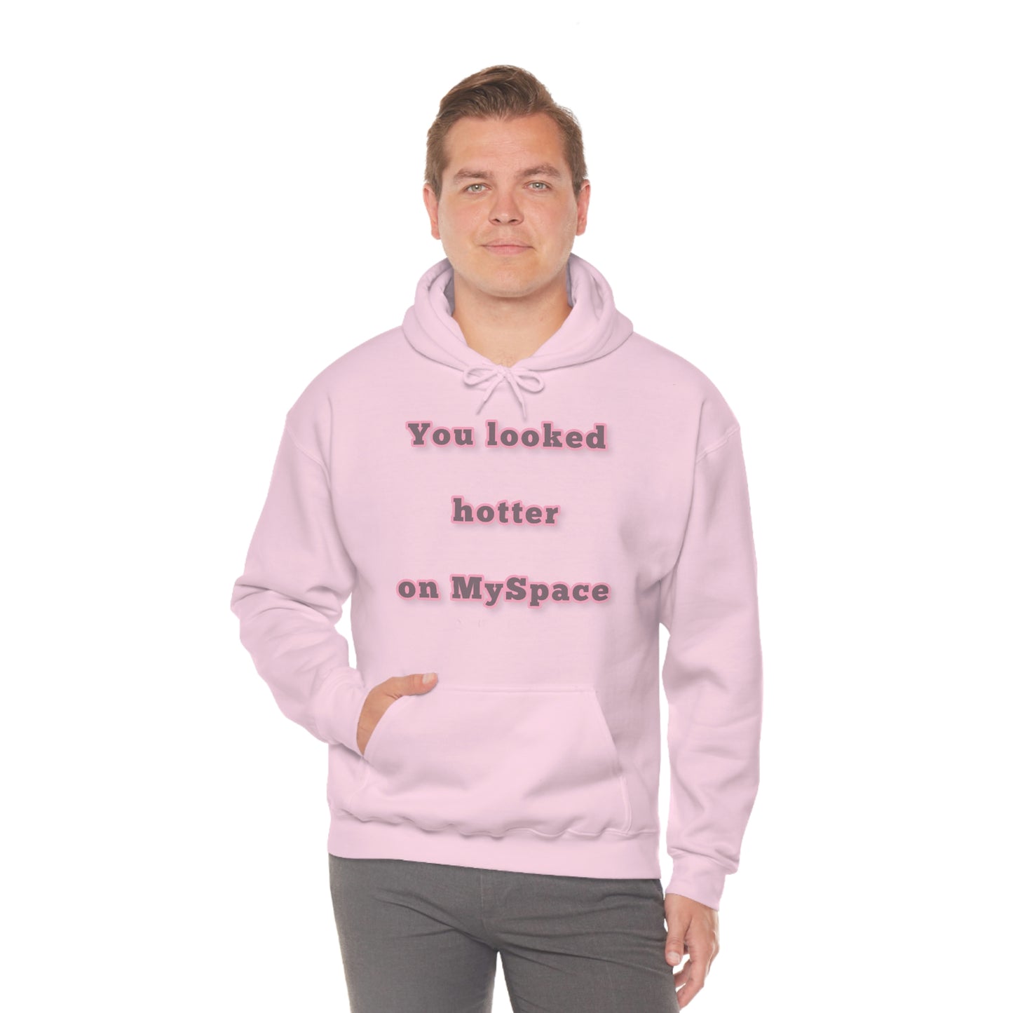 You Looked Hotter on MySpace Hoodie