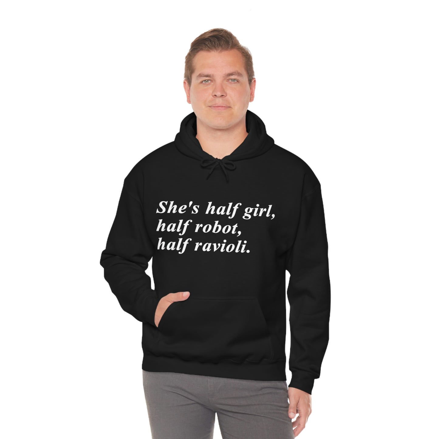 She's half girl, Half Robot, Half Ravioli hoodie