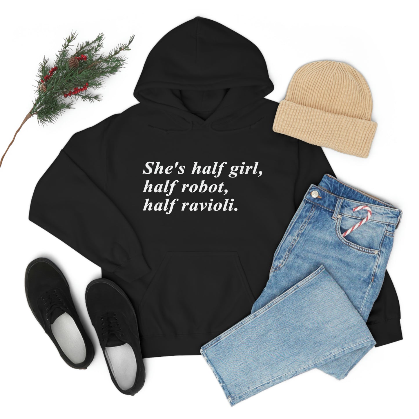 She's half girl, Half Robot, Half Ravioli hoodie