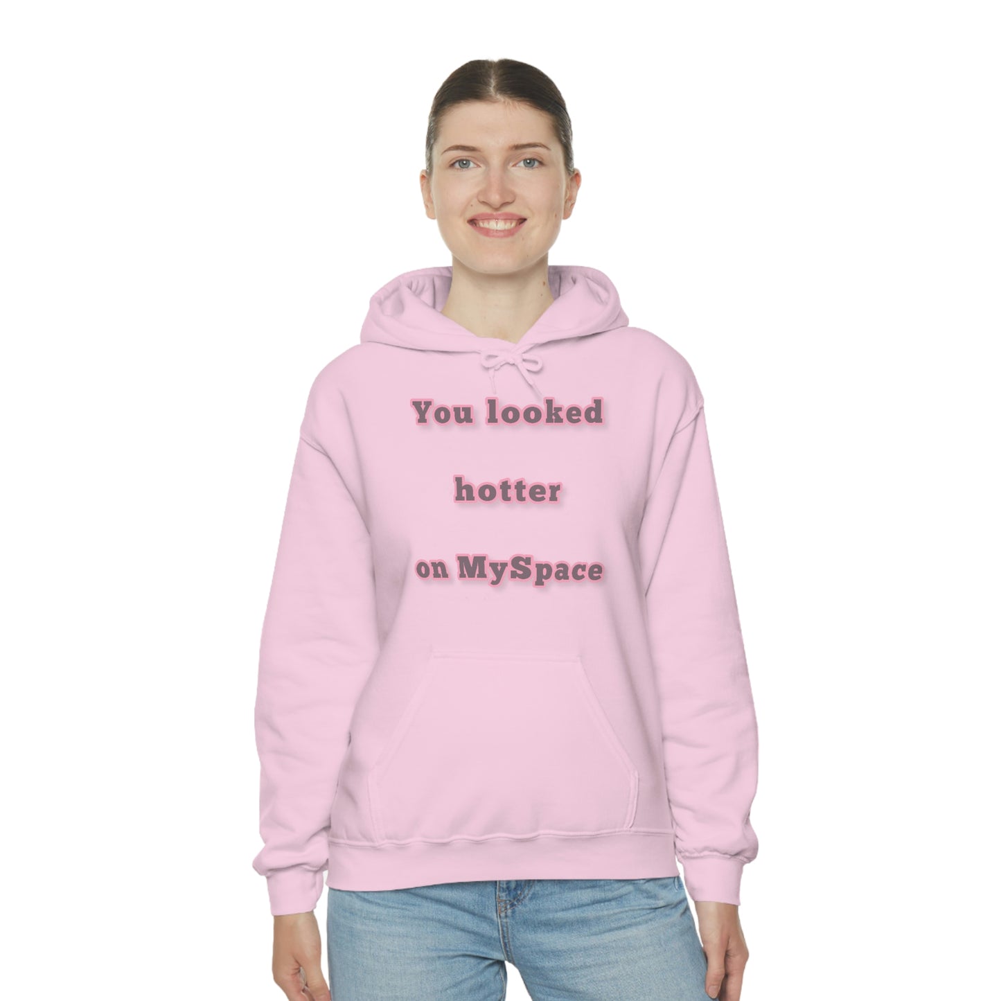 You Looked Hotter on MySpace Hoodie