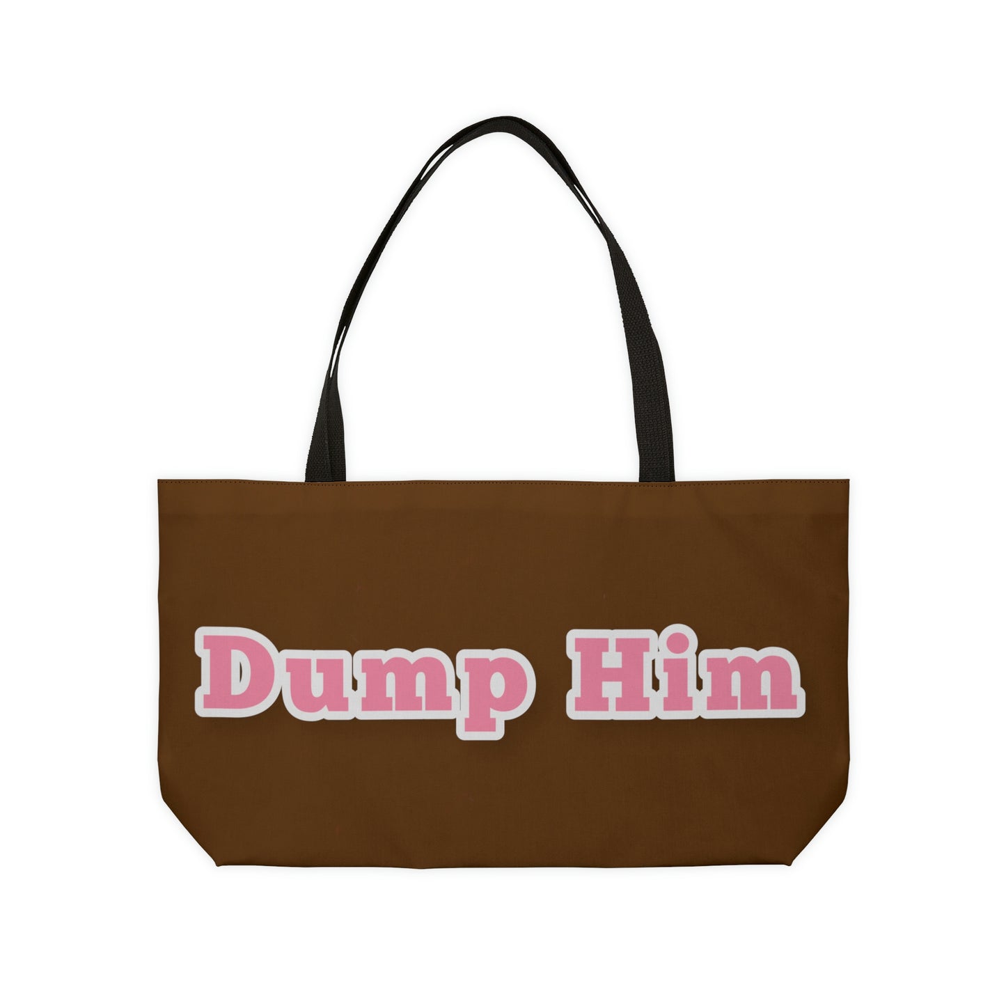 Dump Him Weekender Tote