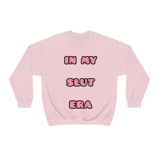 In My Sl*t  Era Crewneck Sweatshirt